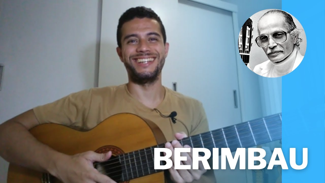 Aprenda no violão a música Berimbau - Baden Powell e Vinicius de Moraes