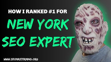 Learn How I Ranked On Google For New York SEO Expert