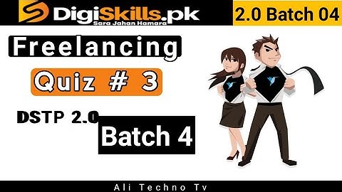 Freelancing Quiz 3 Batch 4 Digiskills 2.0 | digiskills freelancing quiz 3 batch 4