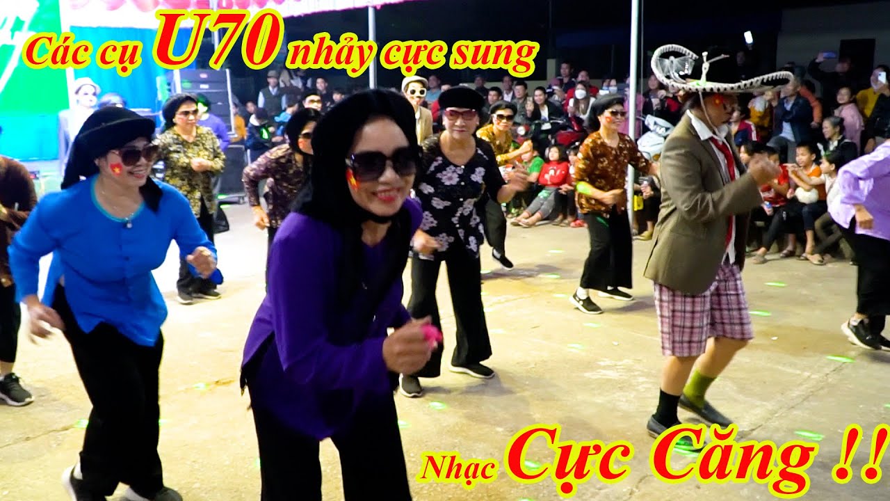 Các Cụ U7X Nhảy Cực Sung - Nhạc Cực Căng - Sự Bùng Nổ Của Các Cụ - Giới Trẻ Bây Giờ Còn Thua Xa