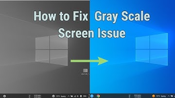 How to fix gray Screen to normal screen.