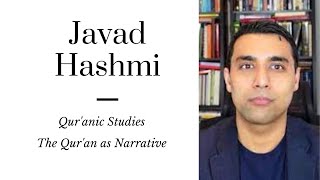 Javad Hashmi: The Qur'an as Narrative, Public Scholarship, and Qur'anic Studies Today