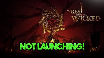 How To Fix No Rest for the Wicked Not Launching/Not Loading/Crash to Desktop on PC