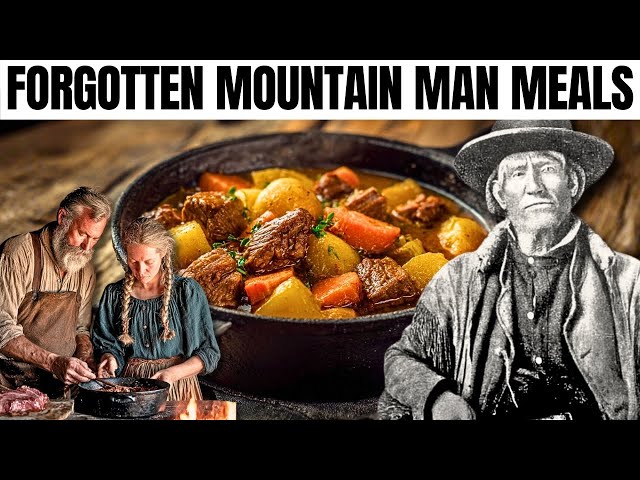 30 Forgotten Mountain Man Meals No One Makes Anymore! - YouTube