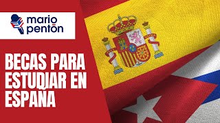 Scholarships for Cuban and Latin American students in Spain. These are the options.