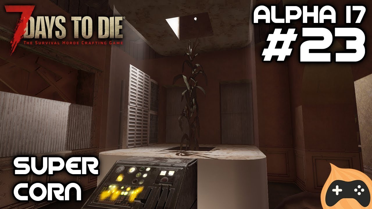 Super Corn - 7 Days to Die (Alpha 17) - 