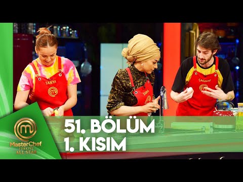 MasterChef Türkiye All Star 51. Bölüm 1. Kısım