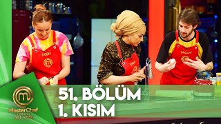 MasterChef Türkiye All Star 51. Bölüm 1. Kısım