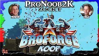 Broforce KOOP (PC) - "Auf Zerstörungs-Tour mit Crille" || ProNoob2K zockt