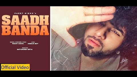 Saadh Banda (Official Video)| Parry Sidhu |JosanBros #parrysidhunewsong