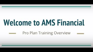 AMS Pro Plan Training Overview