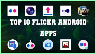 Top 10 Flickr Android App | Review