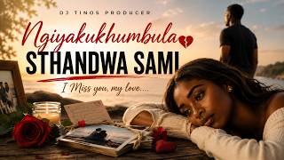 DJ Tinos Producer – Ngiyakukhumbula Sthandwa Sami (Official Audio)