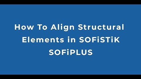 How To Align the Local Coordinate Systems in SOFiPLUS