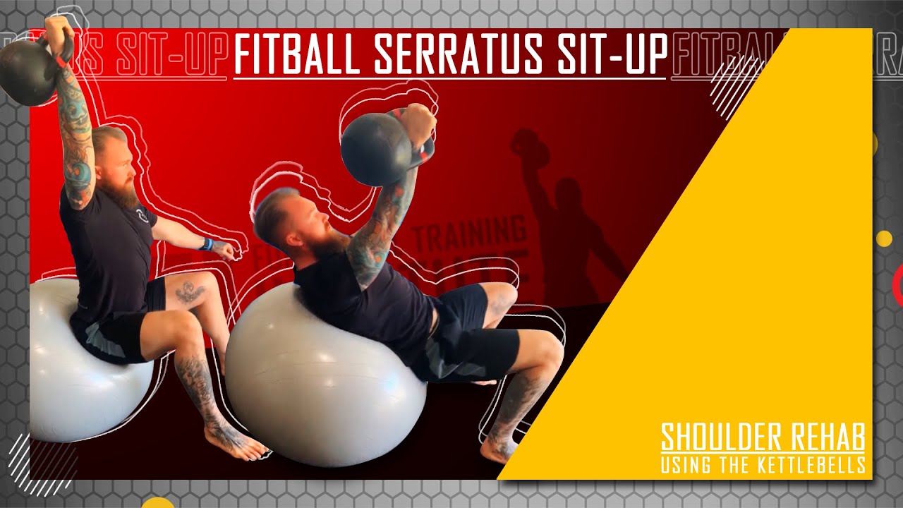 Shoulder PREHAB using the Kettlebells || Fitball Serratus Sit-up