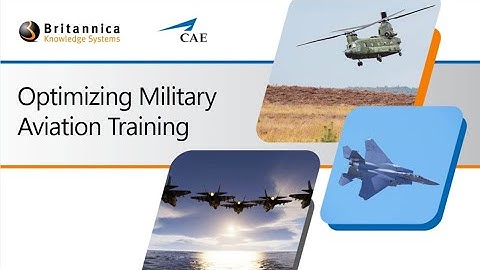 Optimizing Military Aviation Training Webinar - CAE & Qualtero formerly Britannica Knowledge Systems