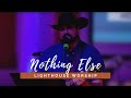 Nothing Else (Cover) - Lighthouse Worship