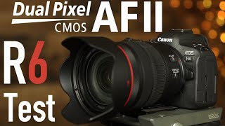 Canon R6 Dual Pixel Autofocus II Test