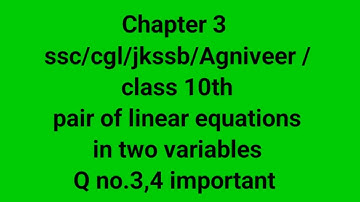  PAIR OF LINEAR EQUATIONS IN TWO VARIABLES Jkssb/ssccgl NT./FAA  most important for all exams 