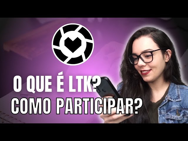 LTK CREATOR - COMO FUNCIONA A LTK? COMO SE