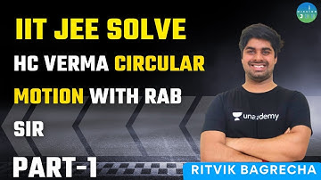 IITJEE Solve HC Verma Circular Motion with RAB Sir | Part-1 | Mission JEE | Ritvik Bagrecha