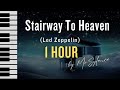 1 HOUR Stairway To Heaven Piano Cover Led Zeppelin Relaxing Version By MrSylence 1 HOUR Stairway To Heaven Piano Cover Led Zeppelin Relaxing Version By MrSylence