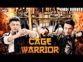 Cage warrior full movie  hindi dubbed chinese action movie  kung fu movies