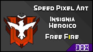 Insignia Heroico Free Fire [Speed Pixel Art] | By FAM