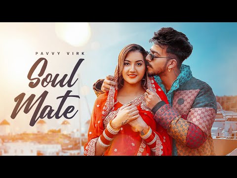Download Soul Mate (Official Video) Pavvy Virk | Mr Mrs Narula | Latest Punjabi Songs | New Punjabi Songs2022