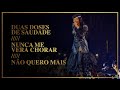 LUDMILLA - Duas Doses de Saudade/Nunca Me Verá Chorar/Não Quero Mais - DVD Hello Mundo (Ao Vivo)