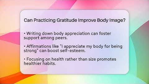 Can Practicing Gratitude Improve Body Image? - High School Toolkit