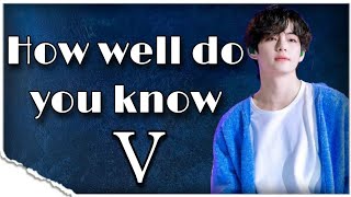 BTS V QUIZ | How well do you know V