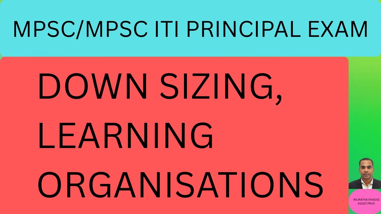 MPSC ITI PRINCIPAL/Downsizing,Learning Organisations - YouTube