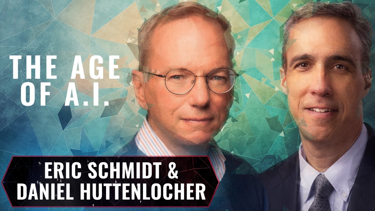Eric Schmidt and Dan Huttenlocher on Artificial Intelligence and Our Human Future