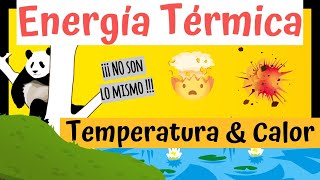 ENERGÍA TÉRMICA | TEMPERATURA y CALOR [Definición y Diferencias]