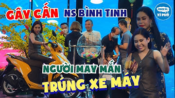 Bình Tinh bán vé lô tô cùng Su Su Diva Cát Thy Bội Nhi trúng xe máy