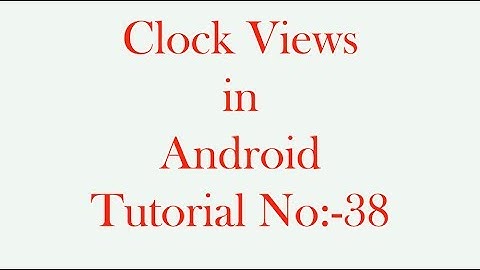 Clock in Android