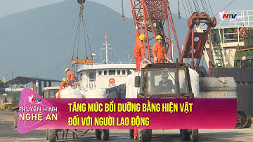 Tăng mức bồi dưỡng bằng hiện vật đối với người lao động