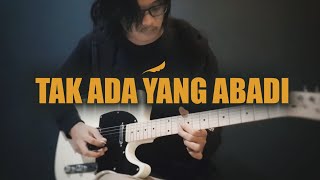 TAK ADA YANG ABADI - NOAH | Guitar Cover | Part Gitar Lengkap   Lirik