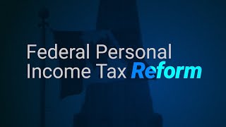Enhancing Economic Growth Through Federal Personal Income Tax Reform