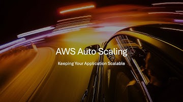 AWS Auto Scaling: Keeping Your Application Scalable
