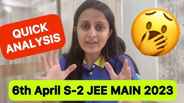 6th April Shift 2 JEE MAIN 2023 SHOCKING ANALYSIS @nehamamsarmy