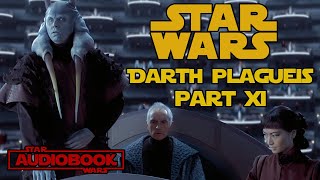 Star Wars Darth Plagueis Part 11 - Star Wars Audiobook by James Luceno