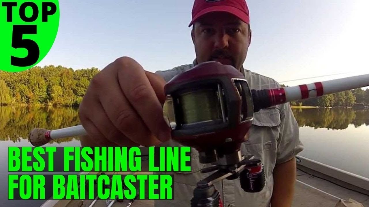 Top 5 Best Fishing Line For Bait caster - You Can Buy In 2021 
