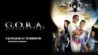 G.O.R.A. - Al 1'de Burdan Yak (Orijinal Film Müzikleri)