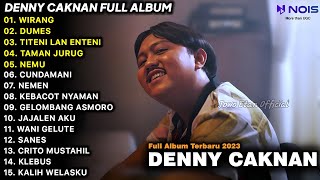 LAGU JAWA TERBARU 2023 | DENNY CAKNAN - WIRANG, DUMES | FULL ALBUM TERBARU 2023