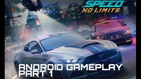 NEED FOR SPEED No Limits (Android Gameplay) Part 1