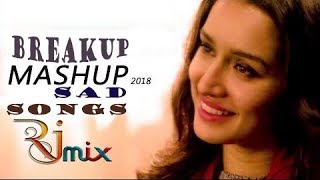 New hindi mix video songs breakup mashup sad 2018 by rj