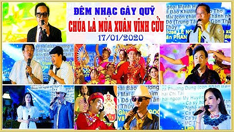 Đêm Nhạc Gây Quỹ Xây Dựng Nhà Thờ Bình Thuận - Chúa Là Mùa Xuân Vĩnh Cửu