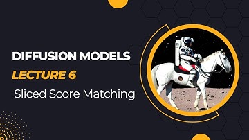 Lecture 6 : Sliced Score Matching